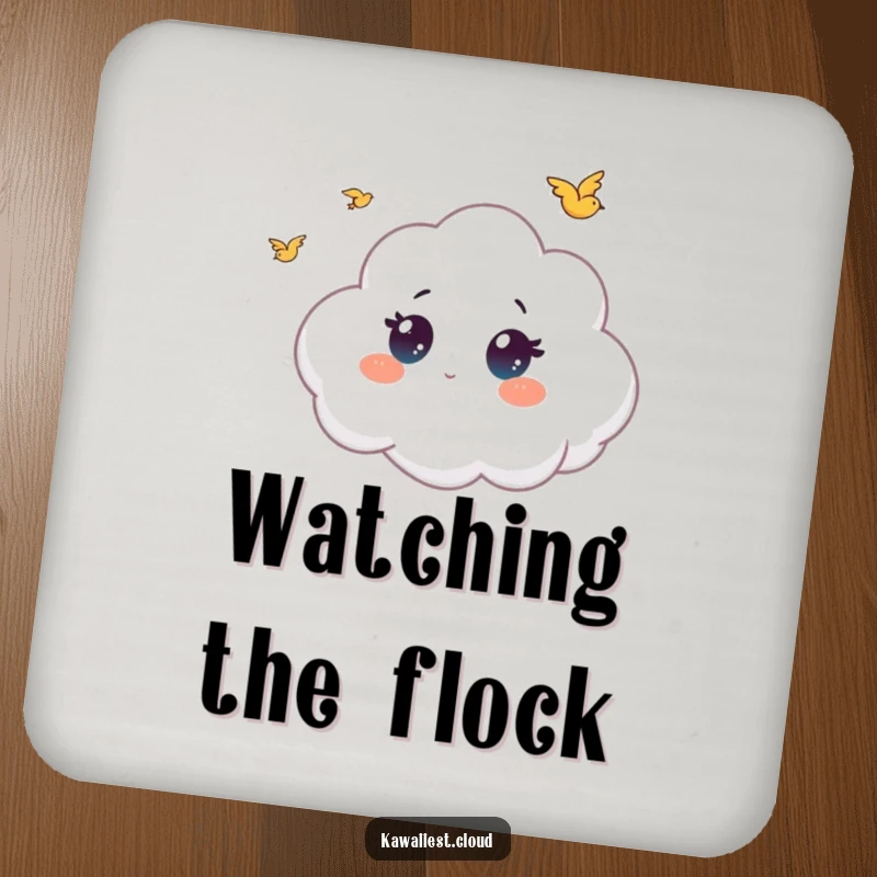 Funny drink coaster with a cloud character having wide eyes, watching tiny birds, adding a touch of wonder to any table.