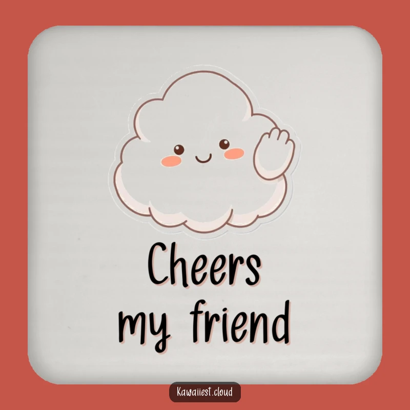 Funny Waving Cloud Coaster: Happy Hello, Table Welcome, Unique Humorous Gift
