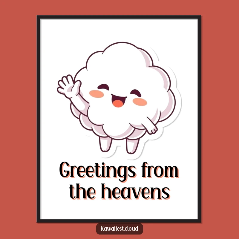 Funny Waving Cloud Poster: Welcoming Art, Enthusiastic Greeting, Cheerful Decor, Perfect Funny Gift