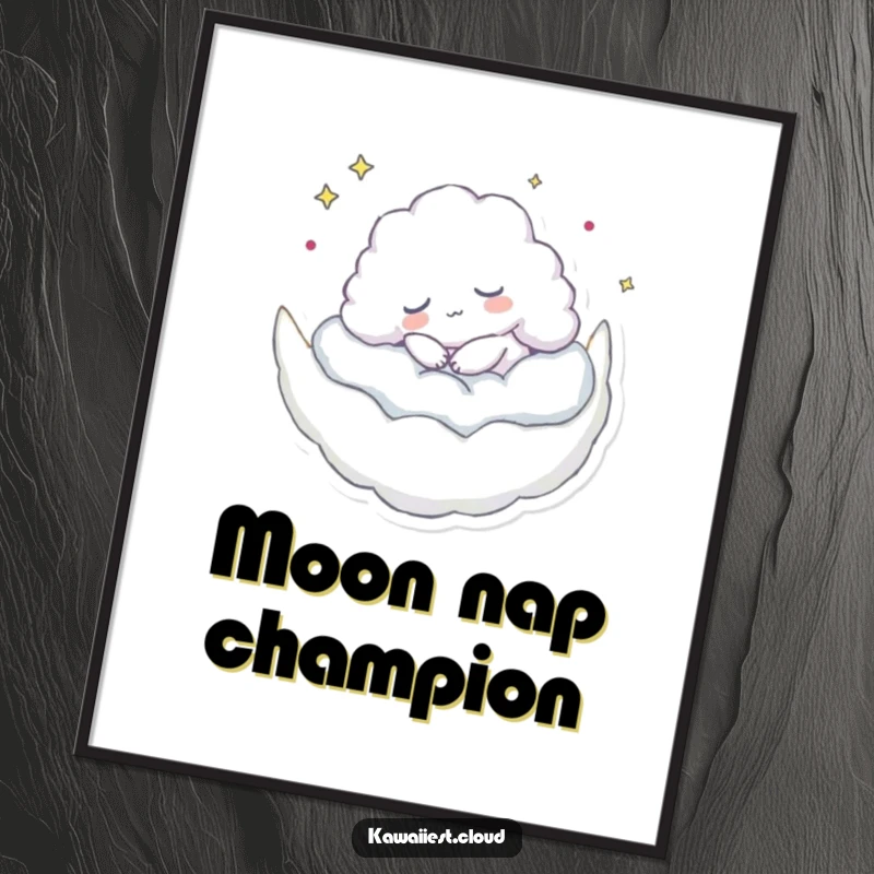 Funny poster art of a cloud character napping on a moon, symbolizing peaceful sleep and whimsical humor for your walls.