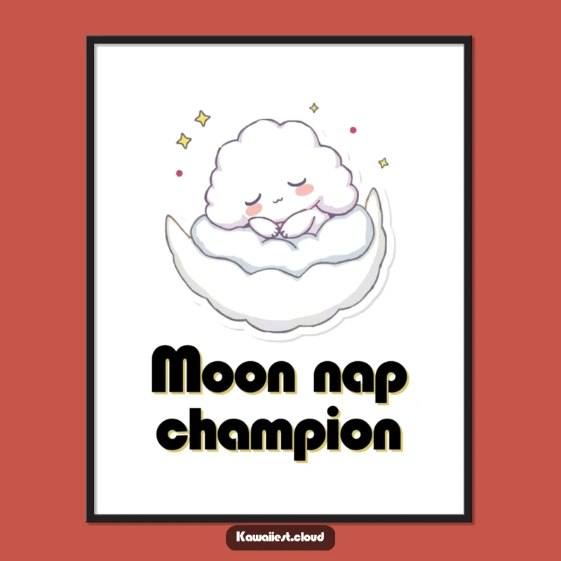 Funny Sleeping Cloud Poster - Moon Nap Art & Humorous Gift!