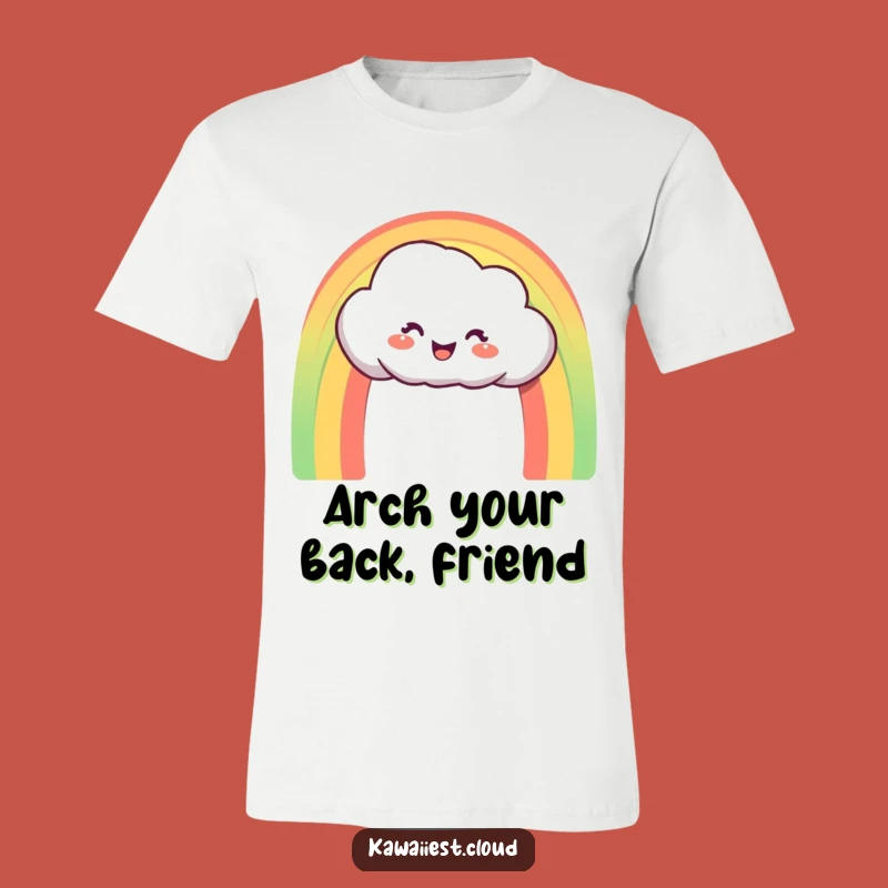 Funny Rainbow Cloud T-Shirt: Delighted Character Creating Arch, Perfect Funny Gift